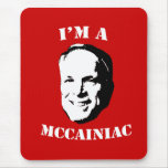 I'm a McCainiac Mousepad