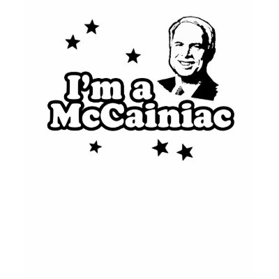 I'm a McCainiac T-shirt by mccainshirts