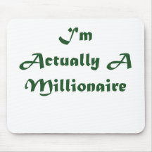 I'm A Millionaire Mouse Pads