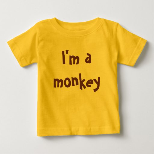 I'm a monkey baby TShirt Zazzle