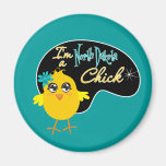 I'm a North Dakota Chick Refrigerator Magnet