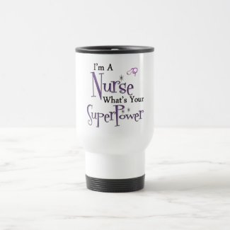 Nurse Super Power Travel Mugs