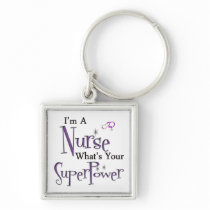 I'm A Nurse Key Chains