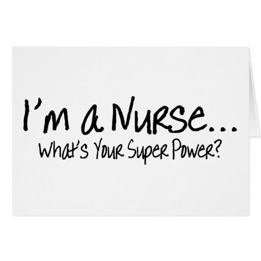 Im A Nurse Whats Your Super Power Card