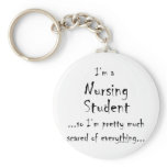 I'm a Nursing Student... Key Chains