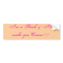 Im a peach bumper stickers
