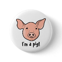 I'm a pig! - button by TekArt I'm a pig! - button