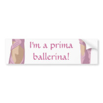 I'm a prima ballerina! bumper stickers by Joee3030 I'm a prima ballerina! bumper stickers