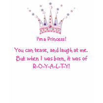 I'm a Princess! t-shirts