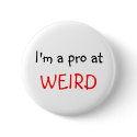 I'm a pro at, WEIRD buttons