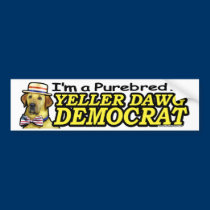 I'm a Purebred Yeller Dawg Democrat bumper stickers