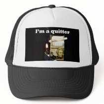 I'm a quitter hats by Webitect I'm a quitter hats