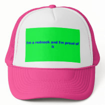 I'm a redneck and I'm proud of it hats by flomo12 I'm a redneck and I'm proud of it hats