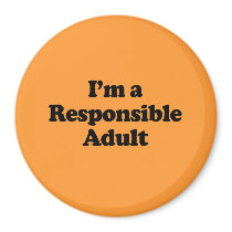 I'm a Responsible Adult Fridge Magnet