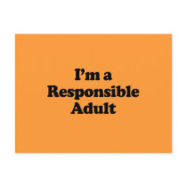 I'm a Responsible Adult Post Card
