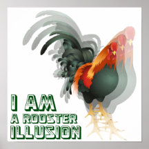 I'm A Rooster Illusion Poster