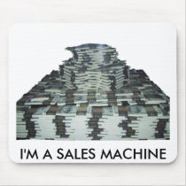 I'M A SALES MACHINE mousepads