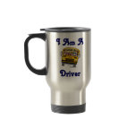 I'm a School Bus Driver Travel Mug