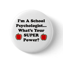 I'm a School Psychologist Button
