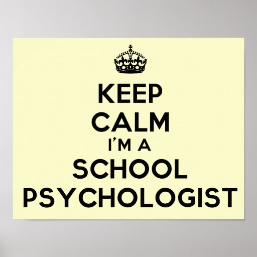 Im A School Psychologist Keep Calm Poster Zazzle