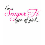 I'm a Semper Fi type of girl... Tee Shirts