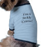 I'm a Sickly Critter! Pet Clothes