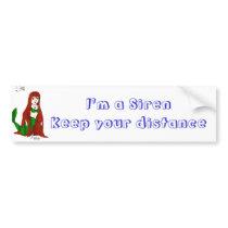 I'm a Siren Keep your distance bumper stickers