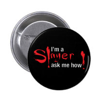 I'm a Slayer buttons