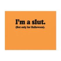I'm a slut. Only for halloween Post Card