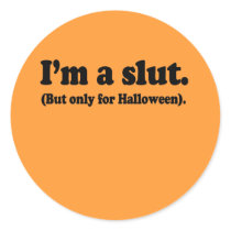 I'm a slut. Only for halloween Stickers