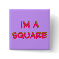 IM A SQUARE, buttons by blessedliberation IM A SQUARE, buttons