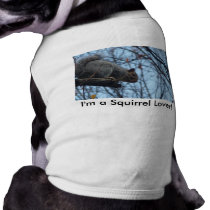 I'm a Squirrel Lover! pet clothing by ndiptanya I'm a Squirrel Lover! pet clothing
