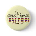 I'm a Straight Woman w/ GAY PRIDE buttons by studio524 I'm a Straight Woman w/ GAY PRIDE buttons