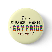 I'm a Straight Woman w/ GAY PRIDE buttons by studio524 I'm a Straight Woman w/ GAY PRIDE buttons