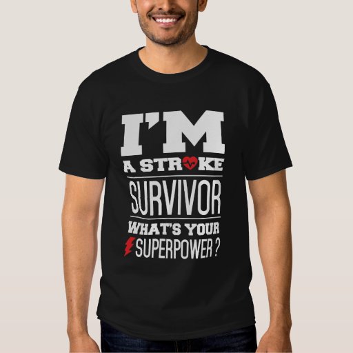 Im A Stroke Survivor T Shirt Zazzle