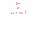 I'm a Survivor . t-shirts