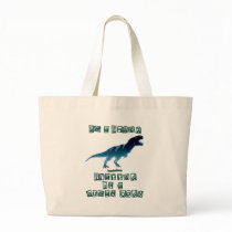 I'm a T-Rex bags