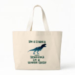 I'm a T-Rex bags