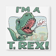I'm a T. Rex Dinosaur Gift Ideas Magnet