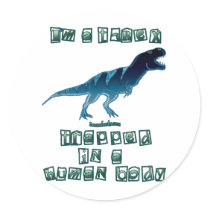 I'm a T-Rex Round Stickers