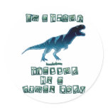 I'm a T-Rex Round Stickers