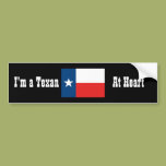 I'm a Texan At Heart Bumper Sticker