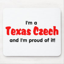 I'm a Texas Czech - T shirt mousepads
