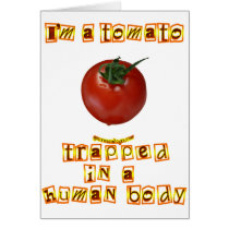 I'm a Tomato . . . Greeting Cards
