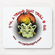 I'M A TRADE CHAT TROLL QQ mousepads