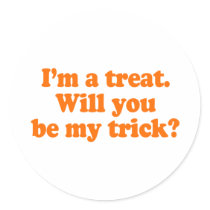 I'm a treat. Will you be my trick Costume Stickers