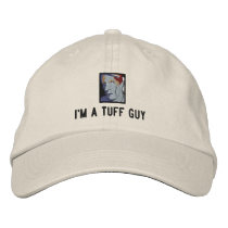 I'm a Tuff Guy baseball cap embroidered hats by barrybowe I'm a Tuff Guy baseball cap embroidered hats