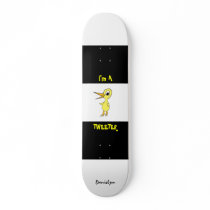 I'm a Tweeter Skateboard by danieljm I'm a Tweeter Skateboard