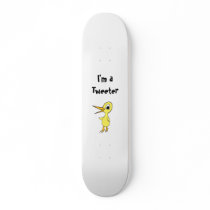 I'm a Tweeter Skateboard by danieljm I'm a Tweeter Skateboard