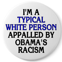 I'm a 'typical white person' appalled by... buttons by SmartAssProducts I'm a 'typical white person' appalled by... buttons